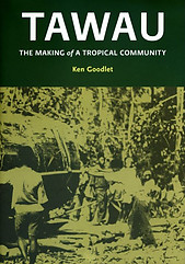 Tawau: The Making of a Tropical Community - Ken Goodlet