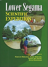 Lower Segama Scientific Expedition - Maryati Mohamed, Henry Bernard, Sofian Abu Bakar & Ryuji Matsunaga (eds)