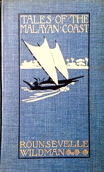 Tales Of The Malayan Coast - Rounsevelle Wildman (first edition)