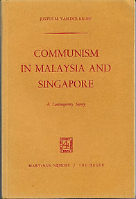 Communism in Malaysia and Singapore: A Contemporary Survey - J M Van der Kroef