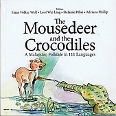 The Mousedeer and the Crocodiles: A Malaysian Folktale in 111 Languages