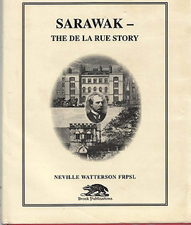 Sarawak: The De La Rue Story - Neville Watterson