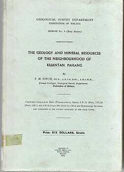 The Geology and Mineral Resources of the Neighbourhood of Kuantan, Pahang - FH Fitch