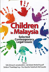 Children in Malaysia: Selected Contemporary Issues - Siti Zaharah Jamaluddin & Others (eds)