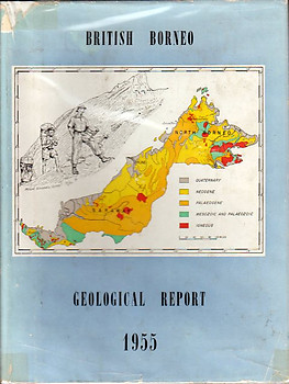 British Territories in Borneo: Annual Report of the Geological Survey Department 1955 - FW Roe
