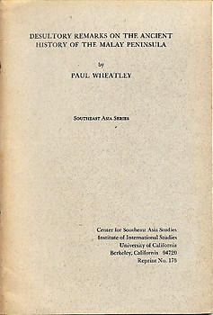 Desultory Remarks on the Ancient History of the Malay Peninsula - Paul Wheatley
