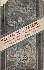Postage Stamps Issued During the Japanese Occupation, March 1942 - August 1945 - Malayan Stamp Company
