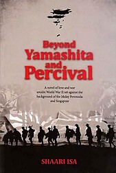 Beyond Yamashita and Percival - Shaari Isa