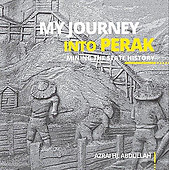 My Journey into Perak: Mining the State History - Azrai Hj. Abdullah