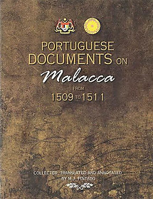 Portuguese Documents on Malacca from 1509 to 1511