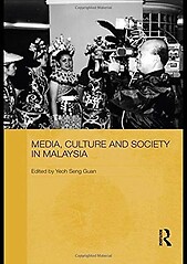 Media, Culture and Society in Malaysia - Yeoh Seng Guan (ed)