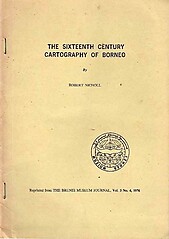 The Sixteenth Century Cartography of Borneo - Robert Nicholl