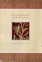 Royal Weaves: Traditional Textile Arts of Malaysia - The Prince's School of Traditional Arts