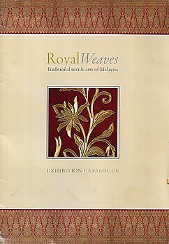 Royal Weaves: Traditional Textile Arts of Malaysia - The Prince's School of Traditional Arts