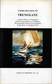 Papers Relating to Trengganu - MC ff Sheppard, AH Hill & CA Gibson-Hill