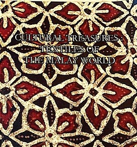 Cultural Treasures: Textiles of the Malay World - National Museum