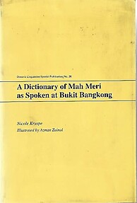 A Dictionary of Mah Meri as Spoken at Bukit Bangkong - Nicole Kruspe