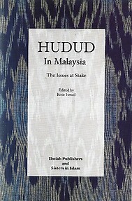 Hudud in Malaysia: The Issues at Stake - Rose Ismail (ed)