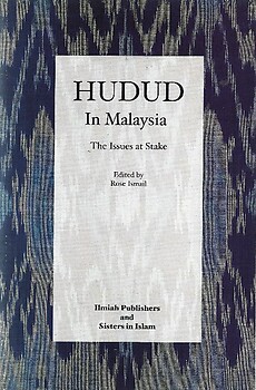 Hudud in Malaysia: The Issues at Stake - Rose Ismail (ed)
