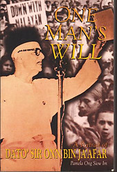 One Man's Will: A Portrait of Dato'Sir Onn Bin Ja'Afar - Pamela Ong Siew Im