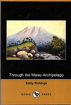 Through The Malay Archipelago - Emily Richings