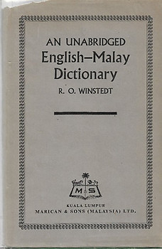 An Unabridged English-Malay Dictionary - RO Winstedt