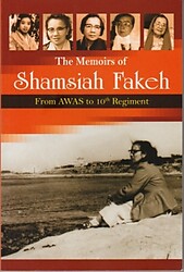The Memoirs of Shamsiah Fakeh : From AWAS to 10th Regiment - Shamsiah Fakeh