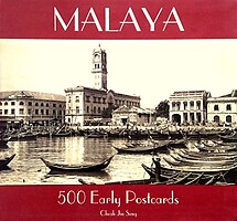 Malaya: 500 Early Postcards - Cheah Jin Seng