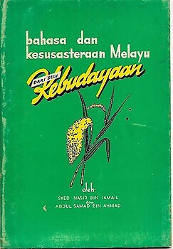 Bahasa dan Kesusasteraan Melayu dari Segi Kebudayaan - Syed Nasir bin Ismail and Abdul Samad bin Ahmad