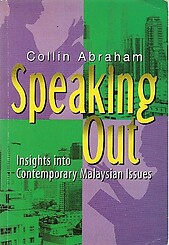 Speaking Out: Insights into Contemporary Malaysian Issues - Collin Abraham
