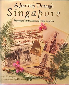 A Journey Through Singapore, Travellers' Impressions - Reena Singh