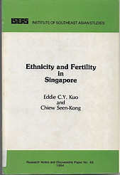 Ethnicity and Fertility in Singapore - Eddie C. Y.Kuo & Chiew Seen-Kong