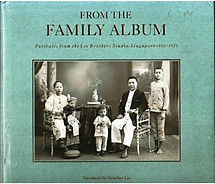 From the Family Album: Portraits from the Lee Brothers Studio, Singapore