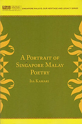 A Portrait of Singapore Malay Poetry - Isa Kamari