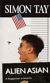 Alien Asian: A Singaporean in America - Simon Tay