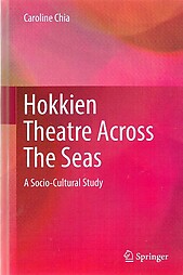 Hokkien Theatre Across the Seas - Caroline Chia