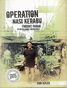 Operation Nasi Kerabu: Finding Patani in an Islamic Emergency - Zan Azlee