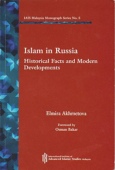 Islam in Russia: Historical Facts and Modern Developments - Elmira Akhmetova