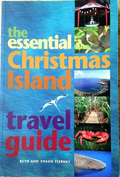 The Essential Christmas Island Travel Guide - Beth and Shaun Tierney