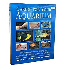 Caring for Your Aquarium - Mary Bailey & Gina Sandford