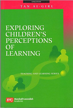 Exploring Children's Perceptions Of Learning - Tan Ai-Girl
