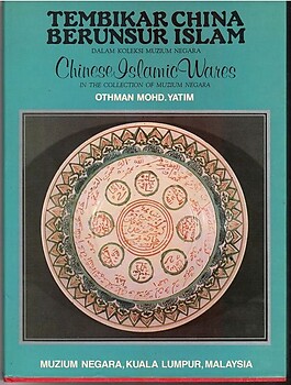 Tembikar China Berunsur Islam /Chinese Islamic Wares - Othman Mohd Yatim