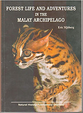 Forest Life and Adventures in the Malay Archipelago - Eric Mjoberg