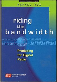Riding The Bandwidth: Producing For Digital Radio - Rafael Oei