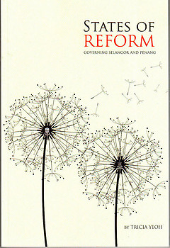 States of Reform: Governing Selangor and Penang - Tricia Yeoh