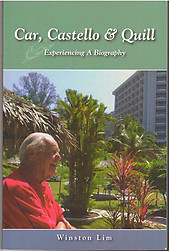 Car, Castello & Quill: Experiencing A Biography - Winston Lim