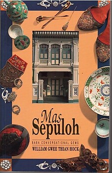 Mas sepuloh: Baba Conversational Gems - William Gwee Thian Hock