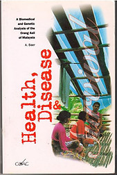 Health, Disease, and Survival: The Orang Asli of Malaysia -A Baer