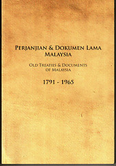 PERJANJIAN & DOCUMEN LAMA MALAYSIA : Treaties & Documents of Malaysia 1791-1965