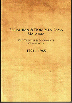 PERJANJIAN & DOCUMEN LAMA MALAYSIA : Treaties & Documents of Malaysia 1791-1965